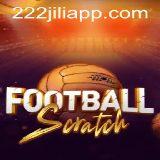 Discover FootballScratch: A New Gaming Sensation and the 222jili Login Connection