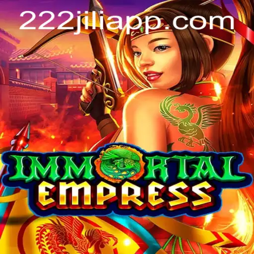 Exploring ImmortalEmpress: The Mythical Quest Enhanced by 222jili Login